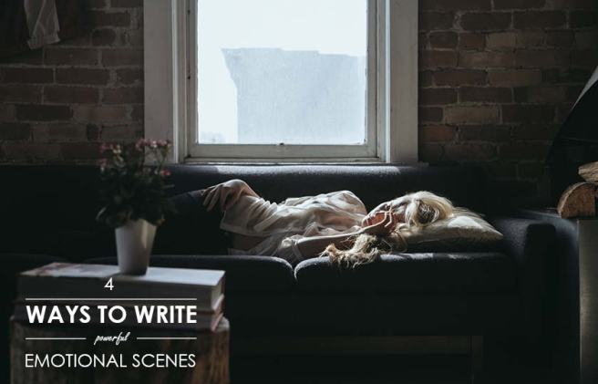 4 Ways to Write Powerful Emotional Scenes